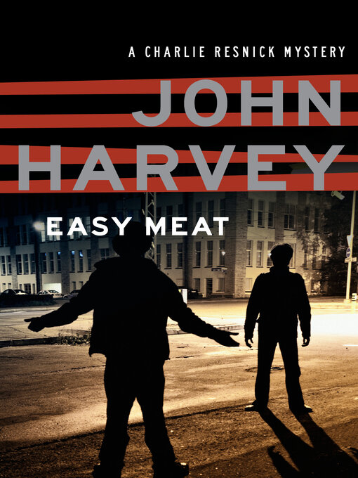 Title details for Easy Meat by John Harvey - Available